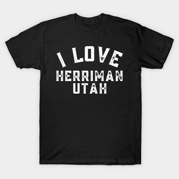 I Love Herriman Utah Hometown T-Shirt by MalibuSun